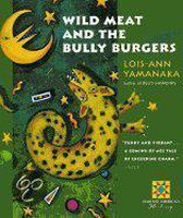 Wild Meat and the Bully Burgers