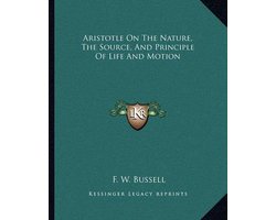 Aristotle on the Nature, the Source, and Principle of Life and Motion