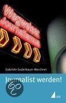Journalist Werden!