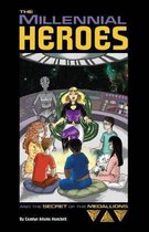 The Millennial Heroes and The Secret of the Medallions