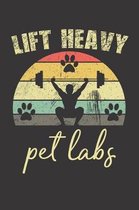 Lift Heavy Pet Labs