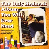 Only Redneck Album You Will Ever Need