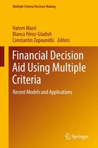 Multiple Criteria Decision Making - Financial Decision Aid Using Multiple Criteria