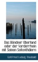 Das B Ndner Oberland Oder Der Vorderrhein Mit Seinen Seitenth Lern