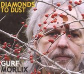 Gurf Morlix - Diamonds To Dust