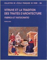 Collection de l'École française de Rome - Vitruve et la tradition des traités d'architecture
