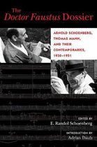 The Doctor Faustus Dossier – Arnold Schoenberg, Thomas Mann, and their Contemporaries, 1930–1951