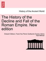 The History of the Decline and Fall of the Roman Empire. New Edition