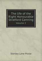 The life of the Right Honourable Stratford Canning Volume 2