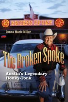 John and Robin Dickson Series in Texas Music, sponsored by the Center for Texas Music History, Texas State University - The Broken Spoke