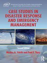 ASPA Series in Public Administration and Public Policy - Case Studies in Disaster Response and Emergency Management
