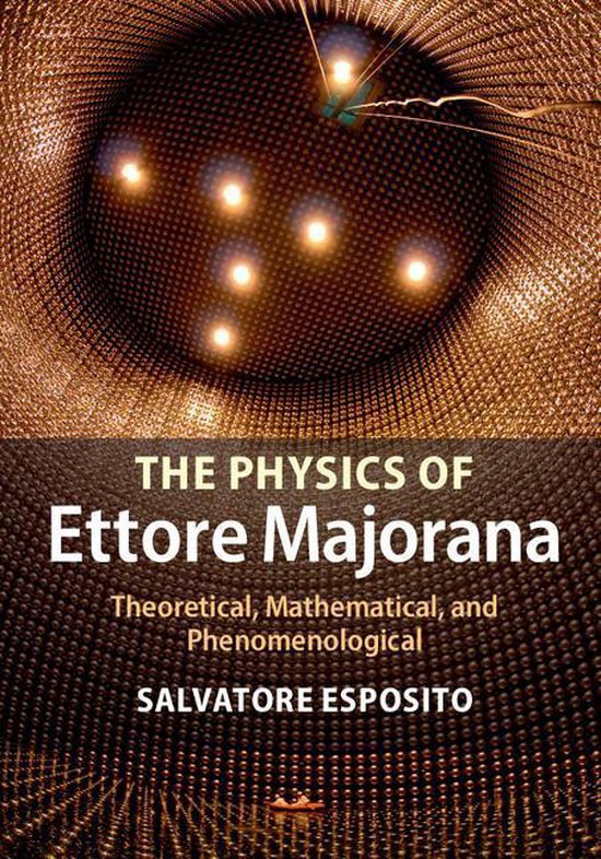 The Physics of Ettore Majorana - cover