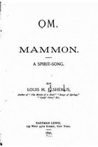 Om. Mammon, a Spirit Song