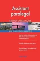 Assistant Paralegal Red-Hot Career Guide; 2527 Real Interview Questions