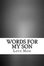 Words for My Son