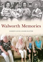 Memories - Walworth Memories