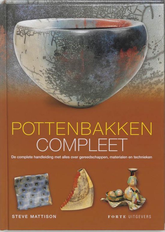 Cover van het boek 'Pottenbakken compleet' van Steve Mattison