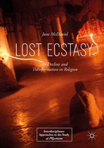 Interdisciplinary Approaches to the Study of Mysticism - Lost Ecstasy