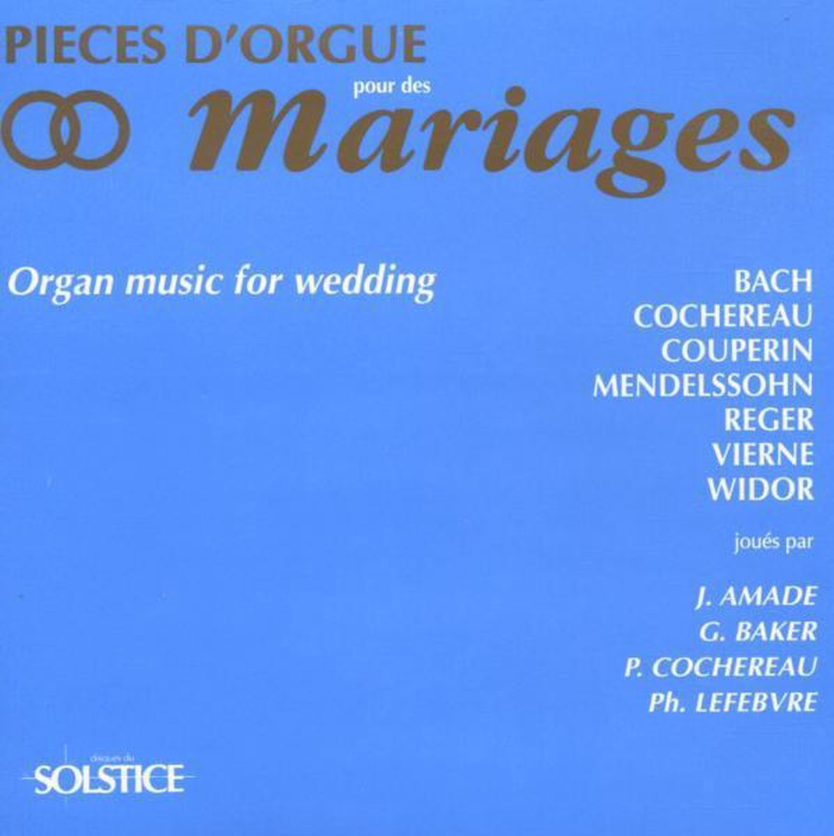 Pieces d'Orgue pour des Mariages / Baker, Cochereau et al