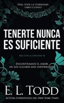 Tenerte Nunca Es Suficiente