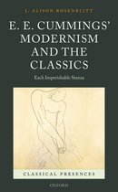Classical Presences - E. E. Cummings' Modernism and the Classics