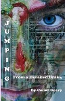 Jumping From a Derailed Brain