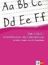 Von A bis Z - Alphabetisierungskurs für Erwachsene / Schreibheft A1