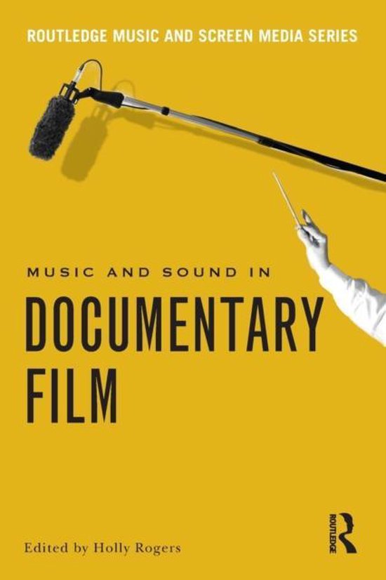 Music & Sound In Documentary Film 9780415728669 Holly Rogers