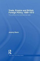 Trade, Empire and British Foreign Policy, 16891815