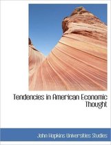 Tendencies in American Economic Thought