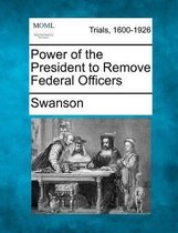 Power of the President to Remove Federal Officers