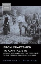 Monographs in German History 37 - From Craftsmen to Capitalists