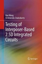 Testing of Interposer-Based 2.5D Integrated Circuits