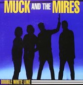 Muck & The Mires - Double Wihte Line (7" Vinyl Single)