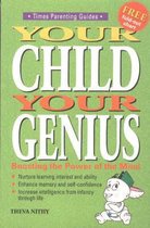 Your Child, Your Genius