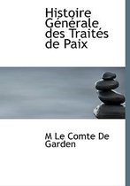 Histoire G N Rale Des Trait?'s de Paix