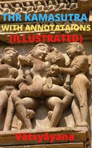 THE KAMASUTRA WITH ANNOTATIONS (ILLUSTRATED)