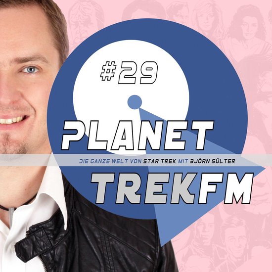 Planet Trek fm #29 - Die ganze Welt von Star Trek - cover