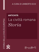 Storia della Civiltà Europea a cura di Umberto Eco 12 - Antichità - La civiltà romana - Storia