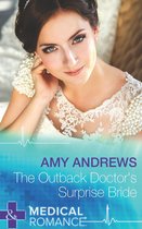 The Outback Doctor's Surprise Bride (Mills & Boon Medical)