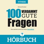 100 Verdammt gute Fragen – FITNESS