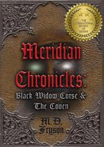 Meridian Chronicles 2 - Meridian Chronicles: Black Widow Curse & the Coven