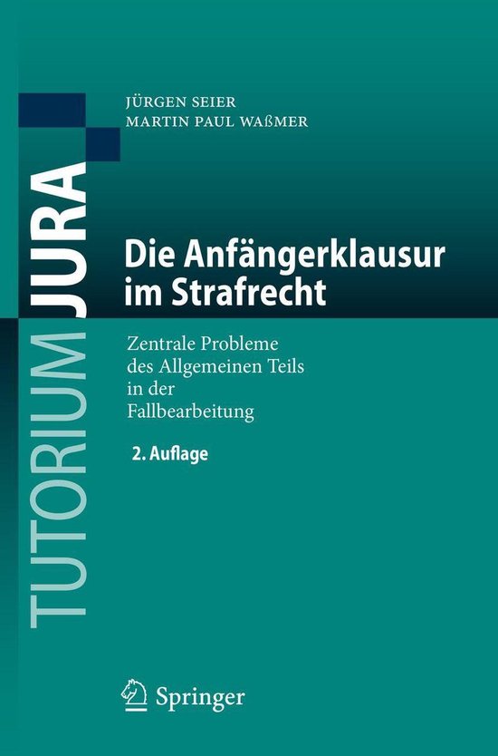 Tutorium Jura - Die Anfängerklausur im Strafrecht - cover