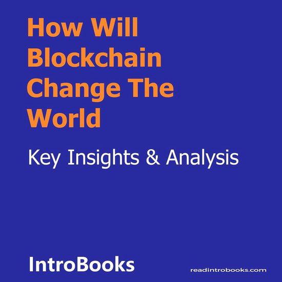 How Will Blockchain Change The World - cover