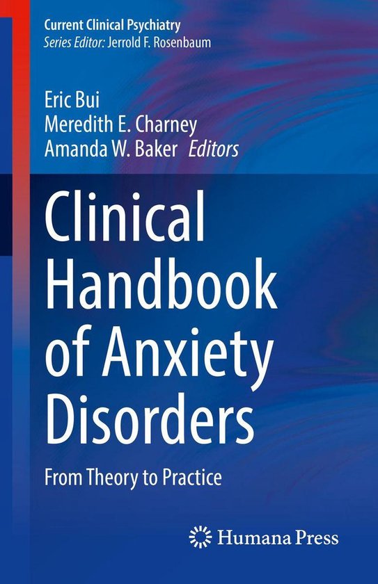 Current Clinical Psychiatry Clinical Handbook of Anxiety Disorders