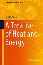 Mechanical Engineering Series - A Treatise of Heat and Energy