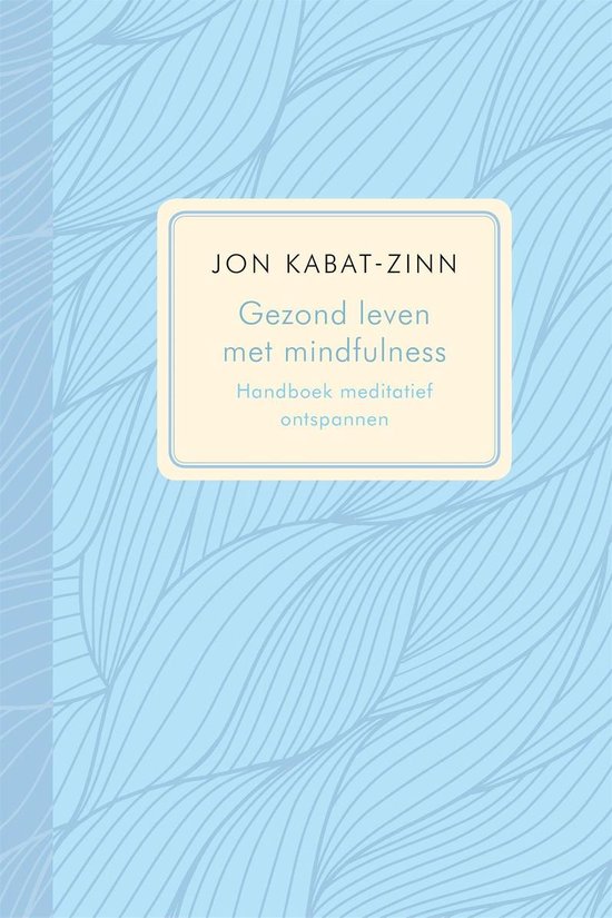 Gezond leven met mindfulness - Jon Kabat-Zinn | 