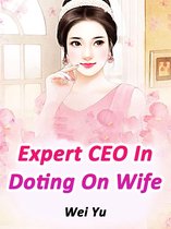 Volume 1 1 - Expert CEO In Doting On Wife