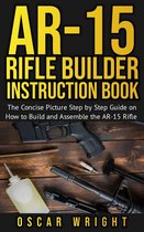 Ar-15 Rifle Builder Instruction Book