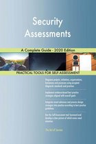 Security Assessments A Complete Guide - 2020 Edition